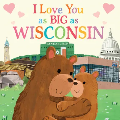 Te Quiero Tan Grande Como Wisconsin - I Love You as Big as Wisconsin