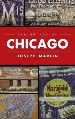 Anuncios desvanecidos de Chicago - Fading Ads of Chicago