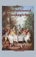 Acción de Gracias a la Antigua - An Old-Fashioned Thanksgiving