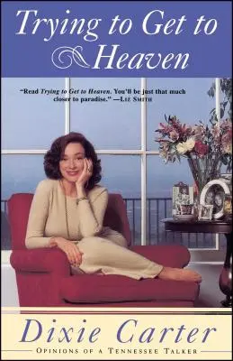 Intentando Llegar al Cielo: Opiniones de un Hablador de Tennessee - Trying to Get to Heaven: Opinions of a Tennessee Talker