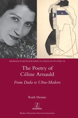 La poesía de Cline Arnauld: De Dadá a lo ultramoderno - The Poetry of Cline Arnauld: From Dada to Ultra-Modern