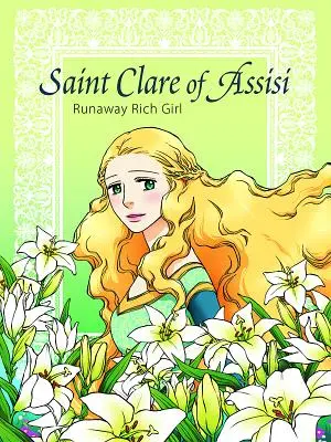 Santa Clara de Asís Fugitiva - Saint Clare of Assisi Runaway