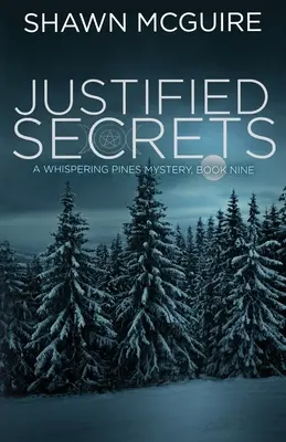 Secretos Justificados: Misterio de los Pinos Susurrantes, Libro 9 - Justified Secrets: A Whispering Pines Mystery, Book 9