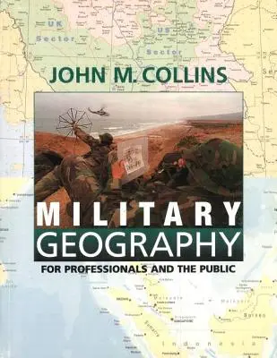 Geografía militar: Para profesionales y público en general - Military Geography: For Professionals and the Public
