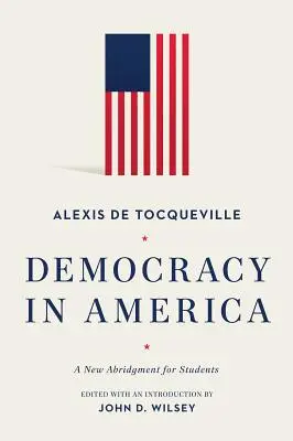 La democracia en América: A New Abridgment for Students - Democracy in America: A New Abridgment for Students