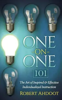 Uno a uno 101: El arte de la enseñanza individualizada inspirada y eficaz - One on One 101: The Art of Inspired and Effective Individualized Instruction