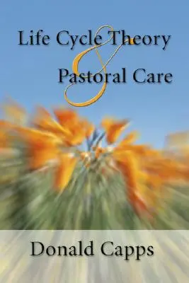 Teoría del ciclo vital y pastoral - Life Cycle Theory and Pastoral Care