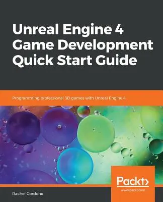 Guía de inicio rápido para el desarrollo de juegos con Unreal Engine 4 - Unreal Engine 4 Game Development Quick Start Guide