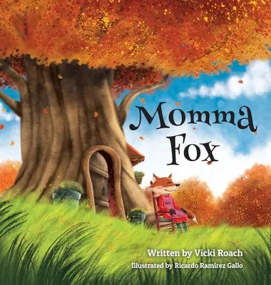 Mamá zorra: Siempre ahí para sus siete zorritos - Momma Fox: Always There for Her Seven Little Foxes