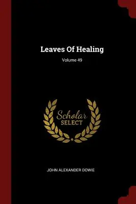 Leaves of Healing; Volumen 49 - Leaves of Healing; Volume 49