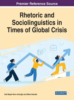 Retórica y sociolingüística en tiempos de crisis mundial - Rhetoric and Sociolinguistics in Times of Global Crisis