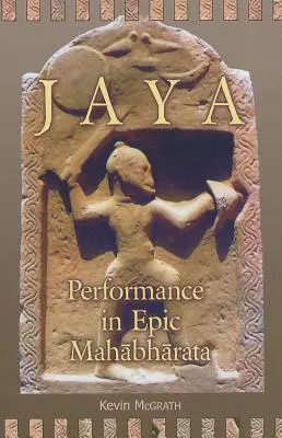 Jaya La actuación en la epopeya Mahābhārata - Jaya: Performance in Epic Mahābhārata