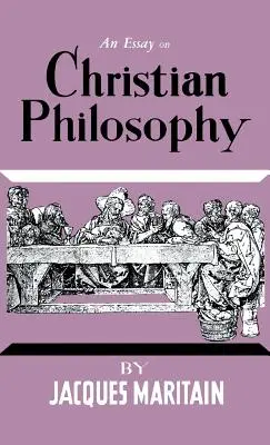 Ensayo de filosofía cristiana - An Essay on Christian Philosophy