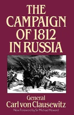 La campaña de 1812 en Rusia - The Campaign of 1812 in Russia