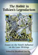 El Hobbit y la mitología de Tolkien: Ensayos sobre revisiones e influencias - The Hobbit and Tolkien's Mythology: Essays on Revisions and Influences