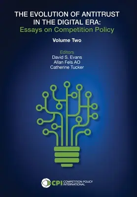 LA EVOLUCIÓN DE LA ANTIMONOPOLIO EN LA ERA DIGITAL - Tomo II - THE EVOLUTION OF ANTITRUST IN THE DIGITAL ERA - Vol. Two