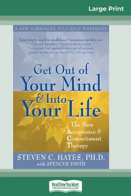 Sal de tu mente y entra en tu vida (16pt Large Print Edition) - Get Out of Your Mind and Into Your Life (16pt Large Print Edition)