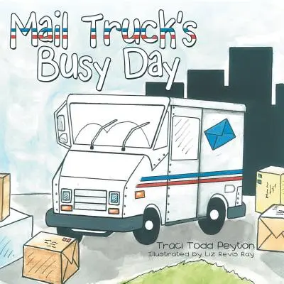 El ajetreado día del camión del correo - Mail Truck's Busy Day