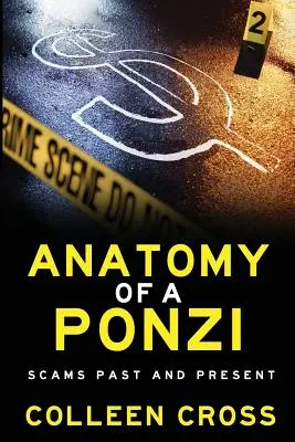 Anatomía de un esquema Ponzi: Estafas pasadas y presentes - Anatomy of a Ponzi Scheme: Scams Past and Present