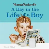 Un día en la vida de un niño, de Norman Rockwell - Norman Rockwell?s a Day in the Life of a Boy