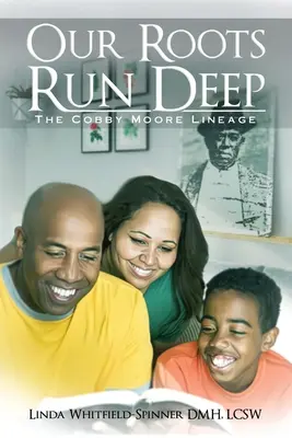 Nuestras raíces son profundas: el linaje de Cobby Moore - Our Roots Run Deep: The Cobby Moore Lineage