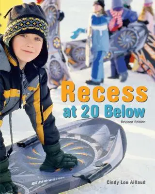 El recreo a 20 grados bajo cero, edición revisada - Recess at 20 Below, Revised Edition