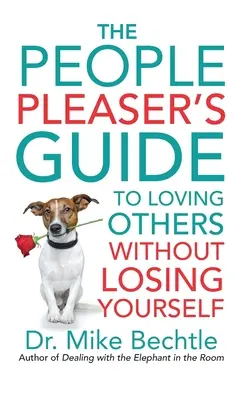 La guía del encantador de personas para amar a los demás sin perderte a ti mismo - The People Pleaser's Guide to Loving Others Without Losing Yourself