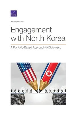 Compromiso con Corea del Norte: Un enfoque diplomático basado en la cartera - Engagement with North Korea: A Portfolio-Based Approach to Diplomacy