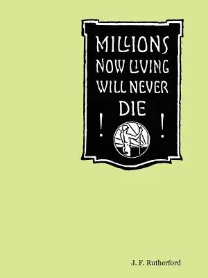 Millones de personas que ahora viven nunca morirán - Millions Now Living Will Never Die!