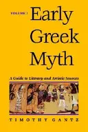 Los primeros mitos griegos, 1: Guía de fuentes literarias y artísticas - Early Greek Myth, 1: A Guide to Literary and Artistic Sources