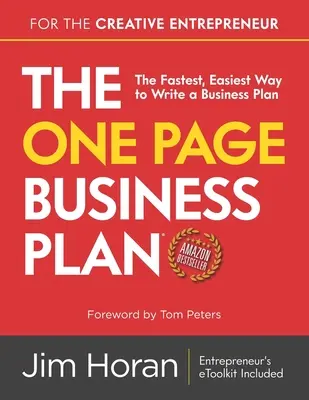 El plan de empresa de una página para el empresario creativo: La forma más rápida y sencilla de redactar un plan de empresa - The One Page Business Plan for the Creative Entrepreneur: The Fastest, Easiest Way to Write a Business Plan