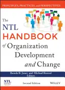 The Ntl Handbook of Organization Development and Change: Principios, prácticas y perspectivas - The Ntl Handbook of Organization Development and Change: Principles, Practices, and Perspectives