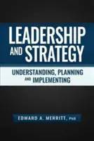 Liderazgo y estrategia: Comprender, planificar y aplicar - Leadership and Strategy: Understanding, Planning, and Implementing