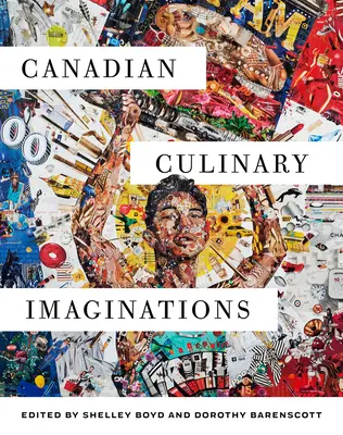 Imaginaciones culinarias canadienses - Canadian Culinary Imaginations