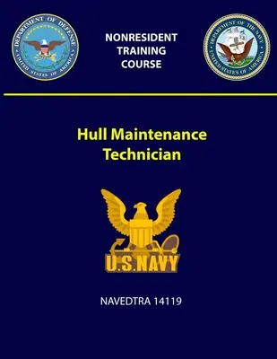 Técnico de Mantenimiento de Cascos - NAVEDTRA 14119 - Hull Maintenance Technician - NAVEDTRA 14119