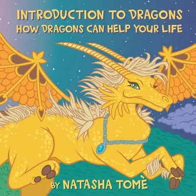 Introducción a los dragones: Cómo pueden ayudarte los dragones en tu vida - Introduction to Dragons: How Dragons Can Help Your Life