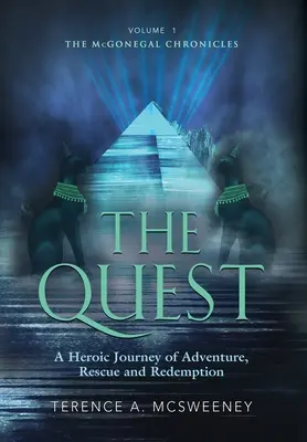 La búsqueda: Un viaje heroico de aventura, rescate y redención - The Quest: A Heroic Journey of Adventure, Rescue and Redemption