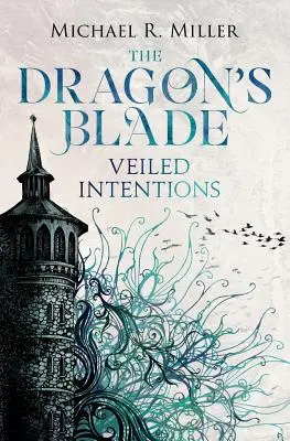 La hoja del dragón: Intenciones veladas - The Dragon's Blade: Veiled Intentions