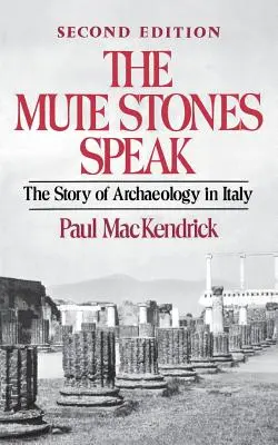 Hablan las piedras mudas: La historia de la arqueología en Italia - The Mute Stones Speak: The Story of Archaeology in Italy