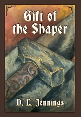 El don del modelador: Libro Uno de la Serie HIGHGLADE - Gift of the Shaper: Book One of the HIGHGLADE Series