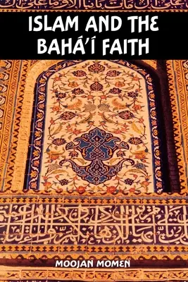 El islam y la fe bahá'í - Islam and the Baha'i Faith