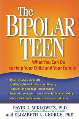 El adolescente bipolar: Lo que usted puede hacer para ayudar a su hijo y a su familia - The Bipolar Teen: What You Can Do to Help Your Child and Your Family