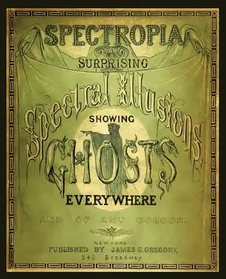 Spectropia, o sorprendentes ilusiones espectrales que muestran fantasmas por todas partes - Spectropia, or Surprising Spectral Illusions Showing Ghosts Everywhere