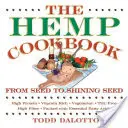 El libro de cocina del cáñamo: De la semilla a la semilla brillante - The Hemp Cookbook: From Seed to Shining Seed