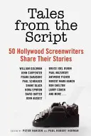 Cuentos del guión: 50 guionistas de Hollywood comparten sus historias - Tales from the Script: 50 Hollywood Screenwriters Share Their Stories