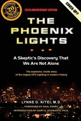 Las luces del Fénix: El descubrimiento de los escépticos de que no estamos solos - The Phoenix Lights: A Skeptics Discovery That We Are Not Alone