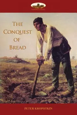 La conquista del pan - The Conquest of Bread