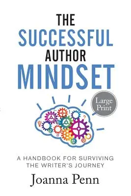 La mentalidad del autor de éxito: A Handbook for Surviving the Writer's Journey (La mentalidad de un autor de éxito: Un manual para sobrevivir al viaje del escritor) Edición para imprimir a gran tamaño - The Successful Author Mindset: A Handbook for Surviving the Writer's Journey Large Print