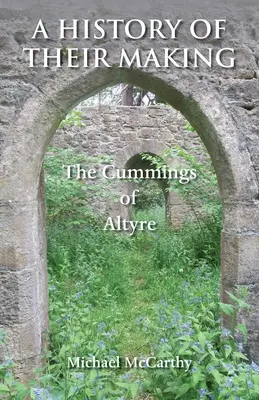 Una historia de su creación: Los Cummings de Altyre - A History of Their Making: The Cummings of Altyre