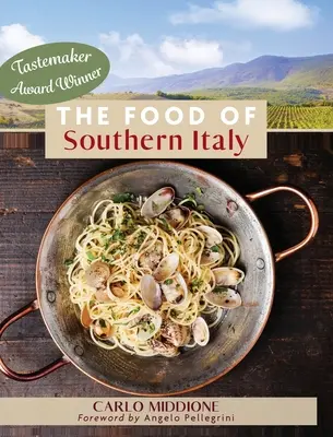 La comida del sur de Italia: (Nueva edición) - The Food of Southern Italy: (New Edition)